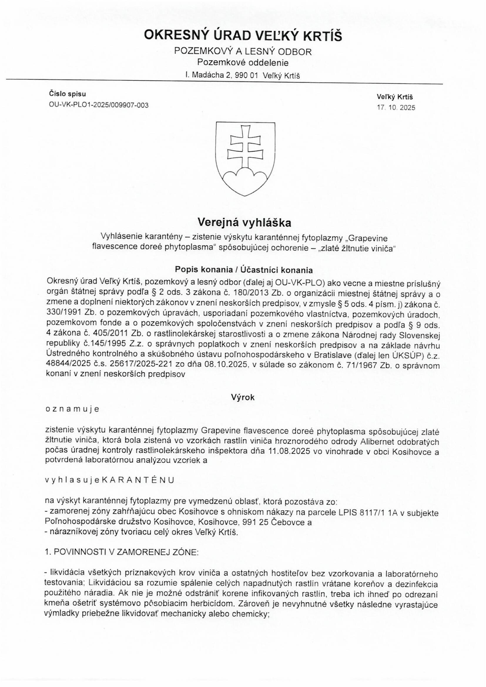 Vyhlásenue karantény - zistenie výskytu karanténnej fytoplazmy " Grapevine flavescence doreé phytoplasma " spôsobujúcej ochorenie - " zlaté žltnutie viniča" 