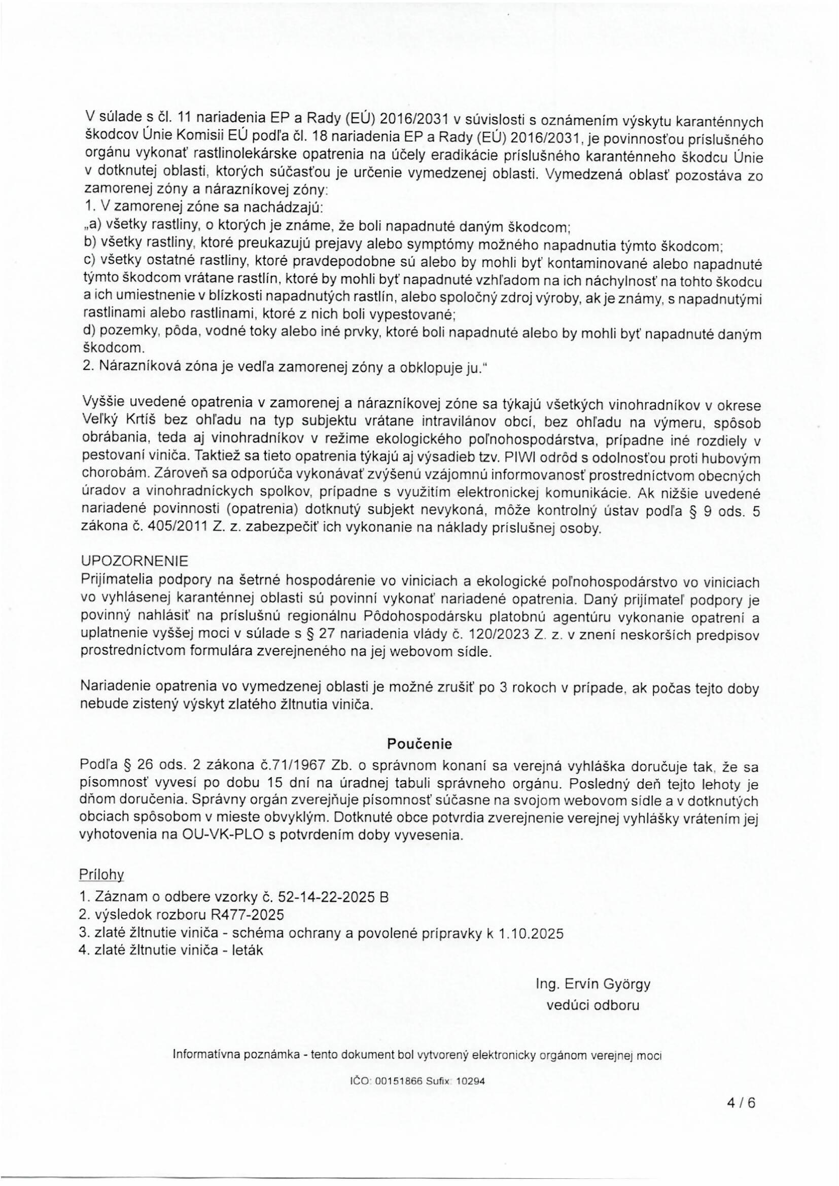 Vyhlásenue karantény - zistenie výskytu karanténnej fytoplazmy " Grapevine flavescence doreé phytoplasma " spôsobujúcej ochorenie - " zlaté žltnutie viniča" 