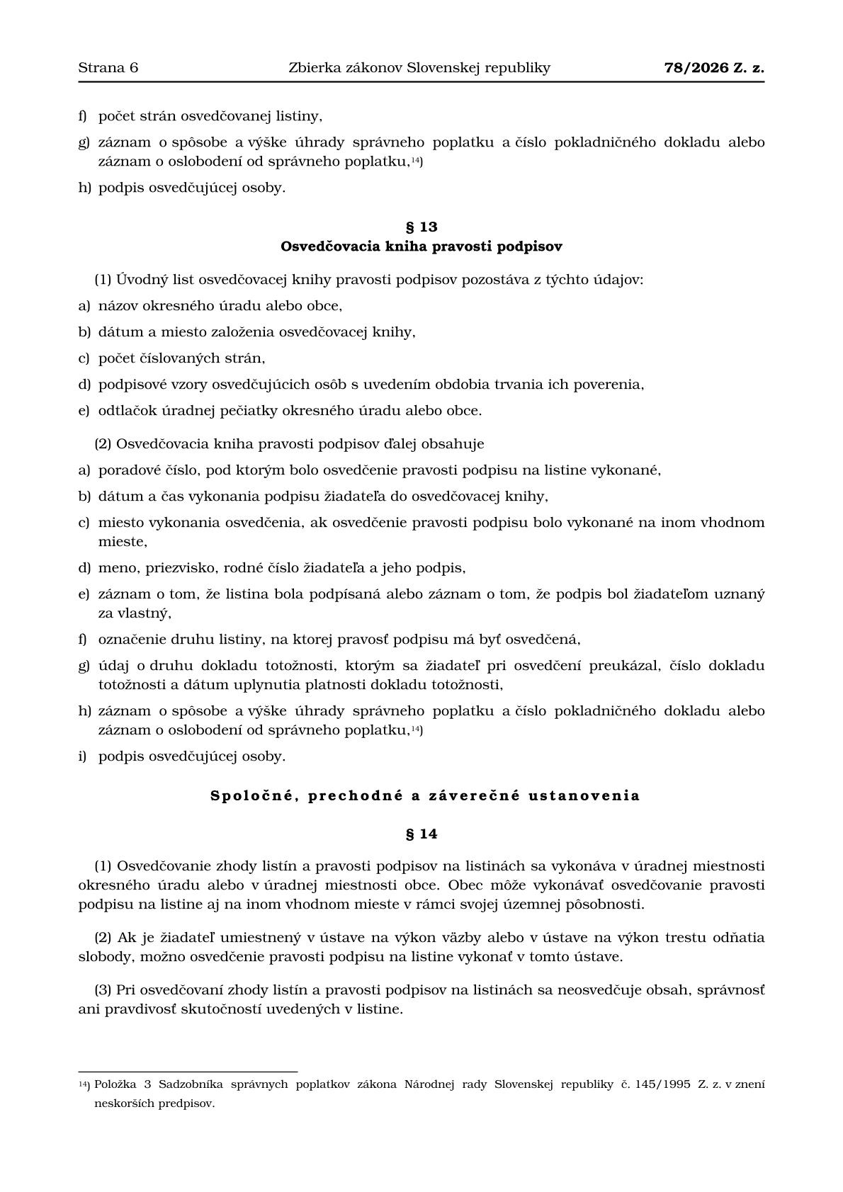 78 Z ÁKON zo 14. apríla 2026 o osvedčovaní listín a podpisov na listinách