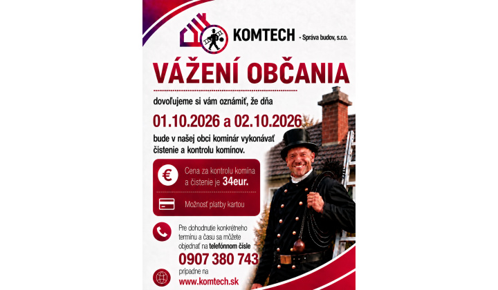 Vážení občania dovoľujeme si vám oznámiť, že dňa 1.10.2026 a 2.10.2026 bude firma Komtech vykonávať čistenie a kontrolu komínov.