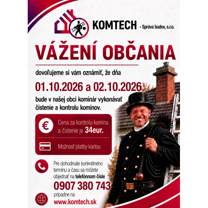Vážení občania dovoľujeme si vám oznámiť, že dňa 1.10.2026 a 2.10.2026 bude firma Komtech vykonávať čistenie a kontrolu komínov.